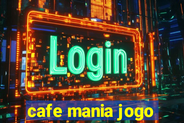 cafe mania jogo